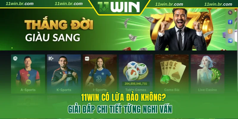 11WIN có lừa đảo không