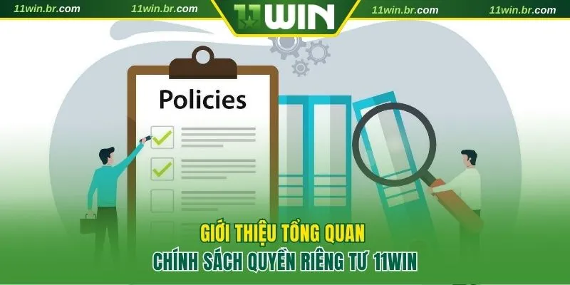 Quyền Riêng Tư 11WIN 1 Giới thiệu chính sách quyền riêng tư 11WIN